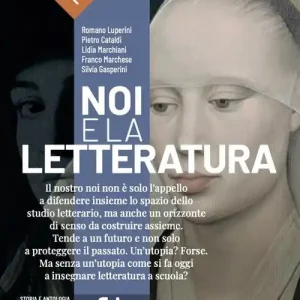 Sconto Noi e la letteratura, Storia antologia della letteratura italiana nel quadro della civiltà europee. Con Liberi di scrivere, Antologia della commedia Per le Scuole su vol. 1A-1B