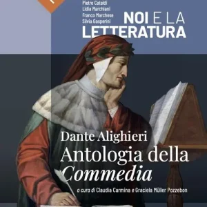 Noi e la letteratura. Storia antologia della letteratura italiana nel quadro della civiltà europee. Antologia della commedia. Per le Scuole superiori. Con e-book. Co Novità