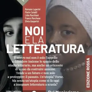 Noi e la letteratura. Ed. Rossa. Storia e antologia della letteratura italiana nel quadro della civiltà europee. Per le Scuole superiori. Con e-book. Con espansione vol. 2 Spedito Oggi