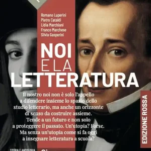 Prezzo Basso Noi e la letteratura. Ediz. Rossa. Storia antologia della letteratura italiana nel quadro della civiltà europee. Leopardi. Per le Scuole superiori. Con e-book. Con e
