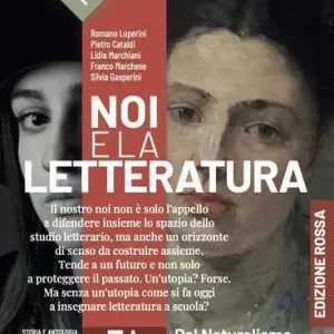 Professionale Noi e la letteratura. Ed. Rossa. Storia e antologia della letteratura italiana nel quadro della civiltà europee. Per le Scuole superiori. Con e-book. Con espansione vol. 3A