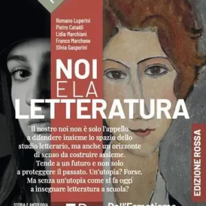 Promozione Esclusiva Noi e la letteratura. Ed. Rossa. Storia e antologia della letteratura italiana nel quadro della civiltà europee. Per le Scuole superiori. Con e-book. Con espansione vol. 3B