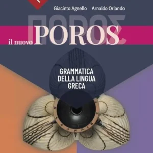 Il nuovo Poros. Grammatica della lingua greca. Corso di lingua e civiltà greca. Per le Scuole superiori. Con e-book. Con espansione online vol. 1 Scelto Dai Clienti