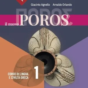 Prezzo Basso Il nuovo Poros. Con Viaggio del mito, Grammatica. Corso di lingua e civiltà greca. Per le Scuole superiori. Con e-book. Con espansione online vol. 1