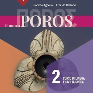 Spedito Oggi Il nuovo Poros. Corso di lingua e civiltà greca. Per le Scuole superiori. Con e-book. Con espansione online vol. 2
