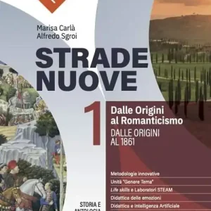 Strade nuove. Storia e antologia della letteratura italiana. Per le Scuole superiori. Con Commedia. Con Scritture e orientamento. Con e-book vol. 1 Offerta