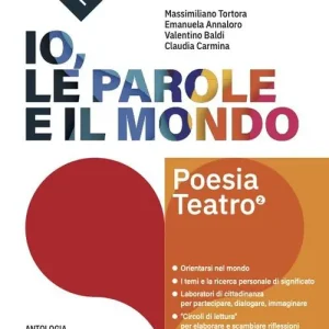 Compra Online Io, le parole e il mondo. Antologia per il primo biennio. Poesia. Per le Scuole superiori. Con e-book. Con espansione online vol. 2