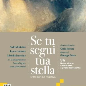 Offerta Se tu segui tua stella. Per le Scuole superiori. Con e-book. Con espansione online vol. 3B