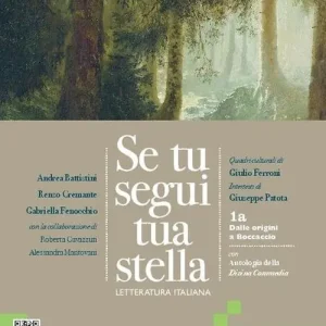 A Buon Prezzo Se tu segui tua stella. Con Antologia della Divina Commedia. Per le Scuole superiori. Con e-book. Con espansione online vol. 1