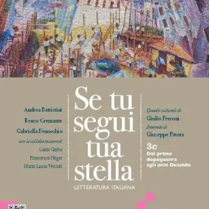 Se tu segui tua stella. Per le Scuole superiori. Con e-book. Con espansione online vol. 3C Nuovo Arrivo