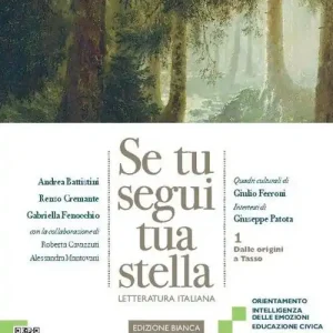 Se tu segui tua stella. Ediz. bianca. Per le Scuole superiori. Con e-book. Con espansione online vol. 1 Saldi