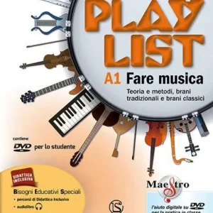 Playlist. Vol. A1-A2 Fare musica-Tavola note-Accordi. Per la Scuola media. Con CD Audio. Con DVD-ROM. Con e-book. Con espansione online Subito Disponibile
