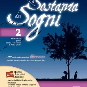La sostanza dei sogni. Letteratura, teatro-Tavole. Per la Scuola media. Con DVD. Con e-book. Con espansione online vol. 2 Scelto Dai Clienti