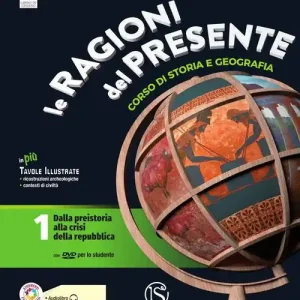 Le ragioni del presente. Per le Scuole superiori. Con e-book. Con espansione online. Con 4 libri Atlante-Tavole-Mi preparo per l‘interrogazione-Continenti e Stati vol. 1 Ultima Occasione