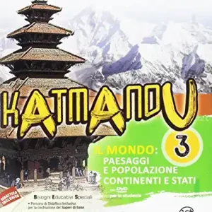 Katmandu. Per la Scuola media. Con e-book. Con espansione online. Con 4 libri atlante-Tavole-Mi preparo per l‘interrogazione-Quaderno competenze vol. 3 A Buon Prezzo