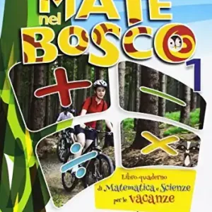Offerta Del Giorno Mate nel bosco. Libro-quaderno di matematica e scienze per le vacanze. Per la Scuola media vol. 1