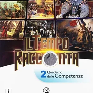 Il tempo racconta. Con Tavole illustrate e Mi preparo per l‘interrogazione. Con Quaderno delle competenze. Per la Scuola media. Con ebook. Con espansione online vol. 2 Vendita Finale