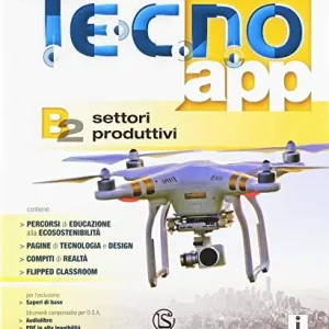 Tecno.app. Per la Scuola media. Con ebook. Con espansione online vol. B.2 Promo Stagionale