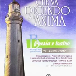 Compra Online Che va dicendo a l‘anima. Con Le origini della letteratura. Per il biennio delle Scuole superiori. Con ebook. Con espansione online vol. B