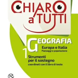 Chiaro a tutti geografia. Sostegno. Per la Scuola media. Con e-book. Con espansione online. Con Libro Tavole illustrate vol. 1 Solo Oggi