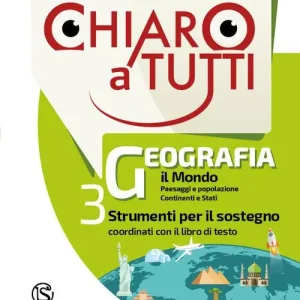 Chiaro a tutti geografia. Sostegno. Per la Scuola media. Con e-book. Con espansione online. Con Libro Tavole illsutrate vol. 3 Must-Have