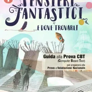 Pagamento Sicuro Pensieri fantastici... e dove trovarli. Guida alla prova cbt. Per la Scuola media. Con e-book. Con espansione online vol. 1