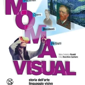 M.O.M.A. visual. Storia dell‘arte e Linguaggio visivo. Con Album dell‘arte e Cardboard. Per la Scuola media Occasione Imperdibile