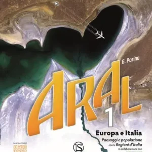 Aral. Le regioni d‘Italia. Con atlante. Per la Scuola media vol. 1 Saldi