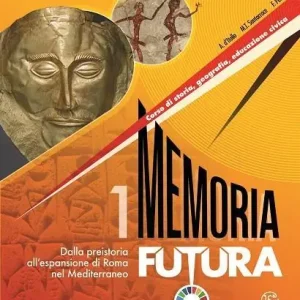 Must-Have Memoria futura. Con Atlante e Educazione civica. Per le Scuole superiori vol. 1