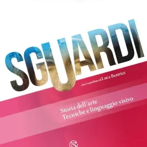 Esclusivo Sguardi. Storia dell‘arte. Tecniche e linguaggio visivo. Vol. unico. Per la Scuola media. Con e-book. Con espansione online