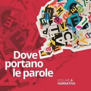 Economico Dove portano le parole.Con Quaderno di scrittura. Per le Scuole superiori. Con e-book. Con espansione online vol. A-C