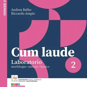 Cum laude. Laboratorio. Per le Scuole superiori. Con e-book. Con espansione online vol. 2 Acquista Ora
