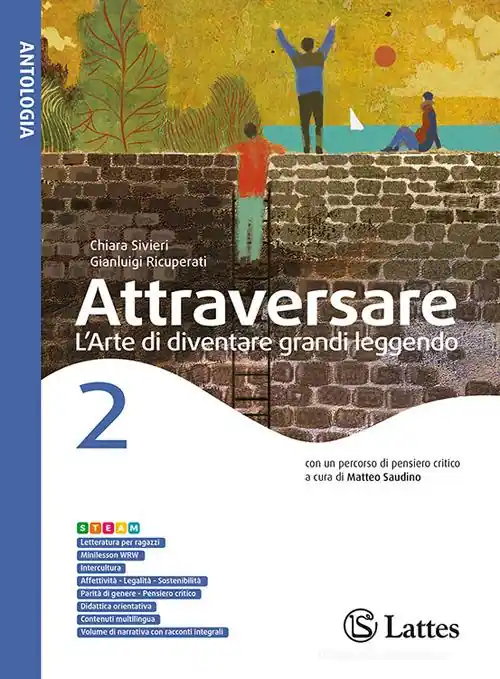 Attraversare. L‘arte di diventare grandi leggendo. Per la Scuola media. Con e-book. Con espansione online vol. 2 Spedito Oggi