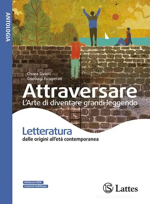 Novità Attraversare. L‘arte di diventare grandi leggendo. Letteratura. Per la Scuola media. Con e-book. Con espansione online