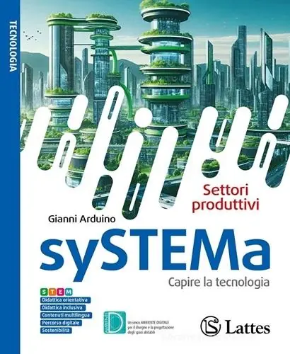 Popolare Systema. Capire la tecnologia. Settori produttivi. Per la Scuola media. Con e-book. Con espansione online