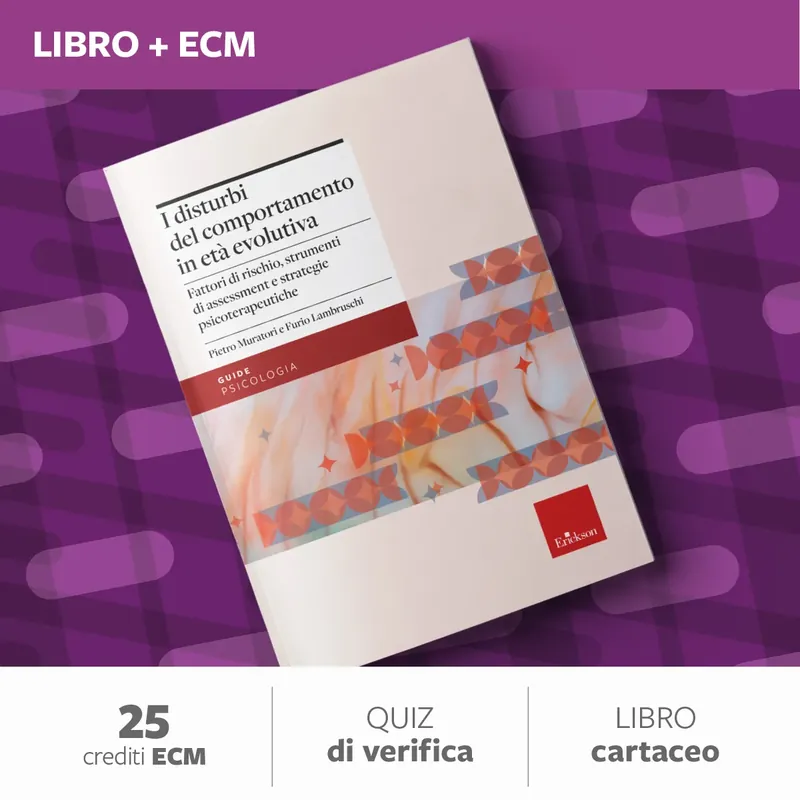 Scelto Dai Clienti Disturbi del comportamento in età evolutiva - 25 ECM