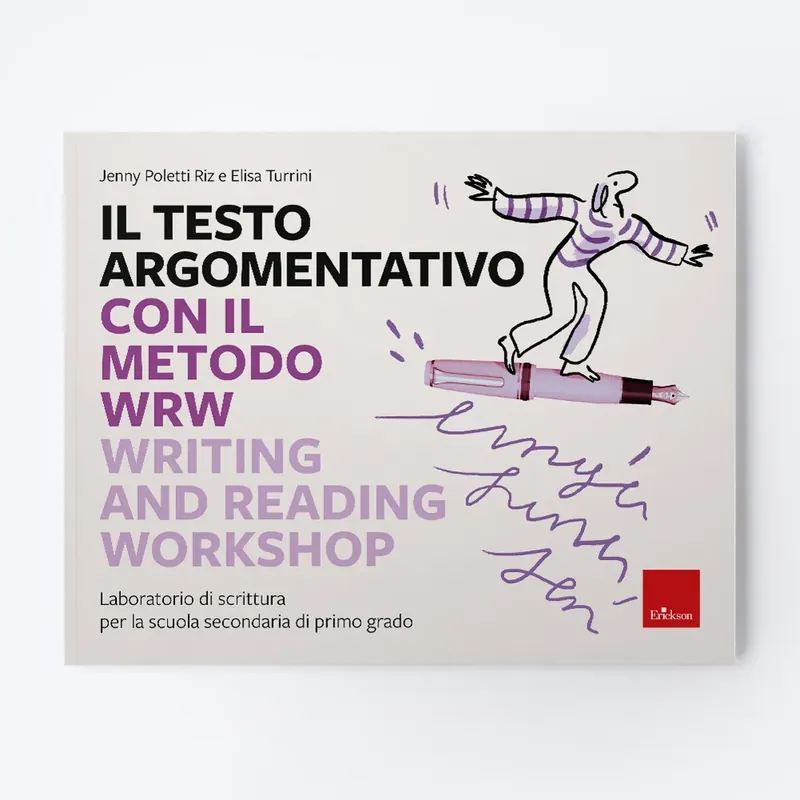 Direttamente Dal Produttore Il testo argomentativo con il metodo WRW - Writing and Reading Workshop