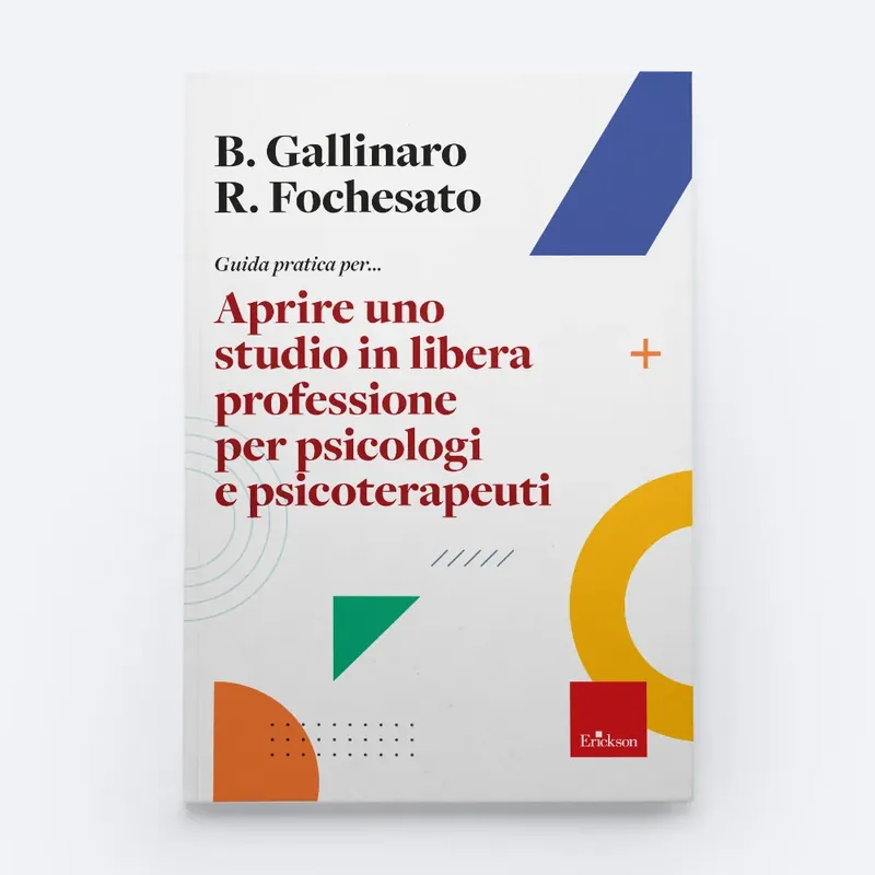 Must-Have Guida pratica per... Aprire uno studio in libera professione per psicologi e psicoterapeuti