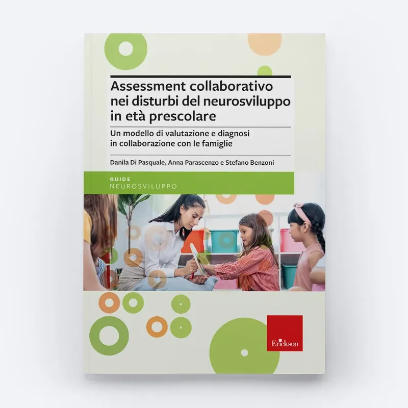 Assessment collaborativo nei disturbi del neurosviluppo in età prescolare Nuova Collezione