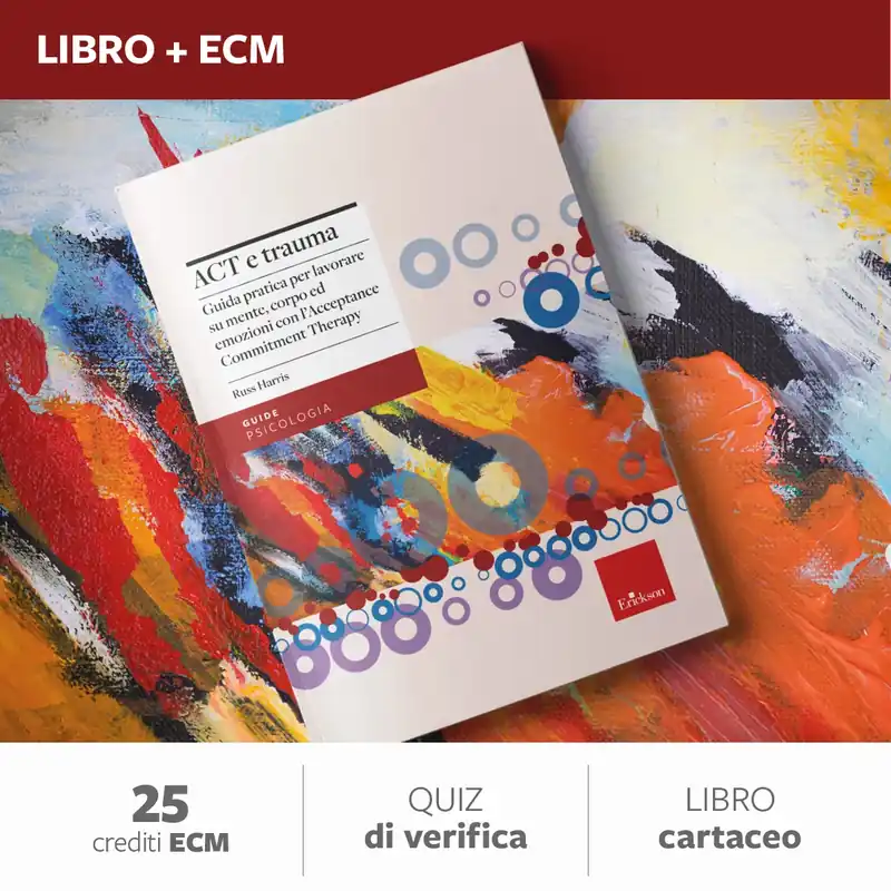 ACT e trauma - 25 ECM Compra Oggi Stesso