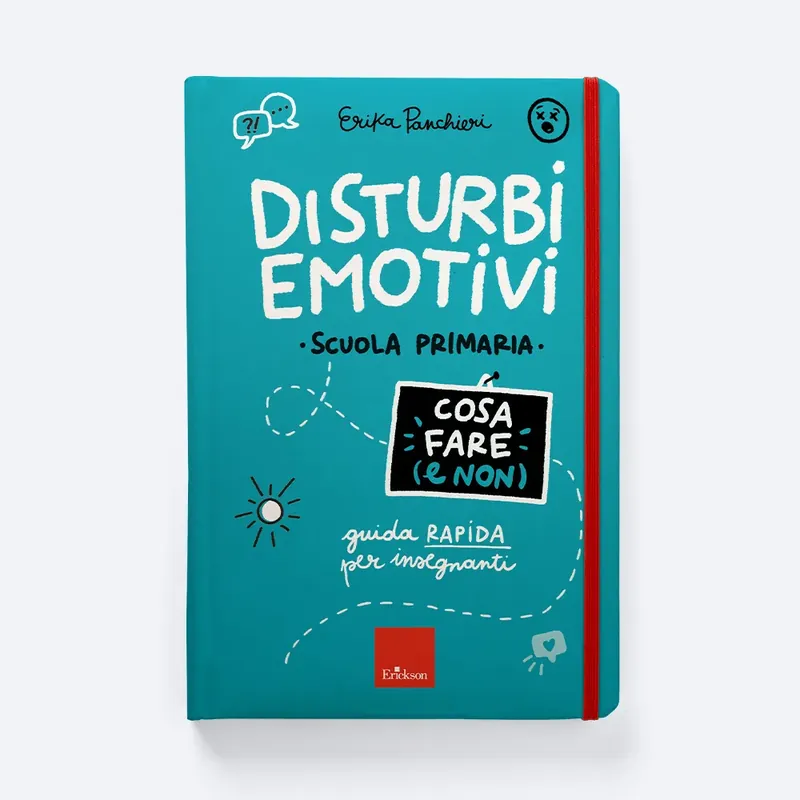 Occasione Imperdibile Disturbi emotivi - Cosa fare (e non) - Scuola primaria