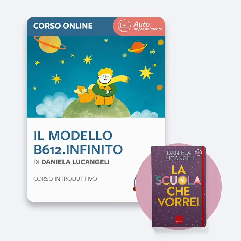 Vendita Finale Il Modello B612.infinito + La scuola che vorrei