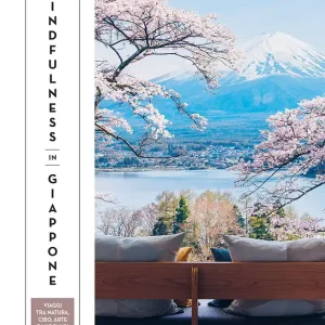 Soddisfatti O Rimborsati Mindfulness in Giappone Viaggi tra natura, cibo, arte e luoghi di meditazione