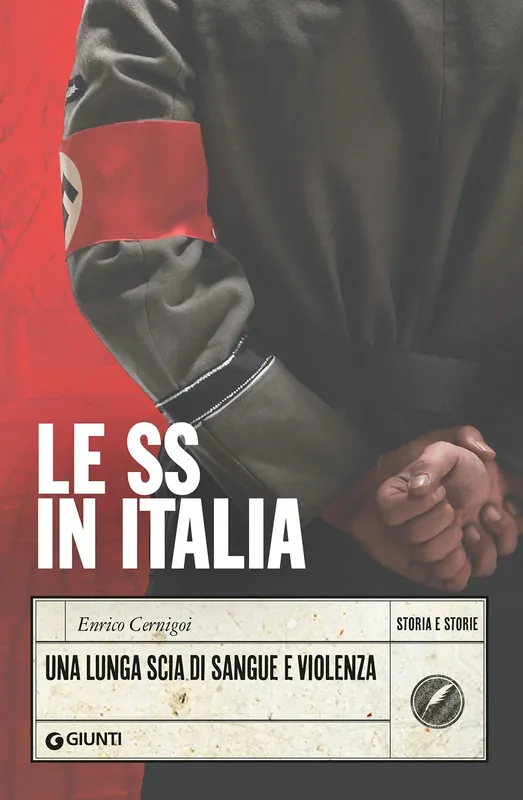 Le SS in Italia Una lunga scia di sangue e violenza Compra Online