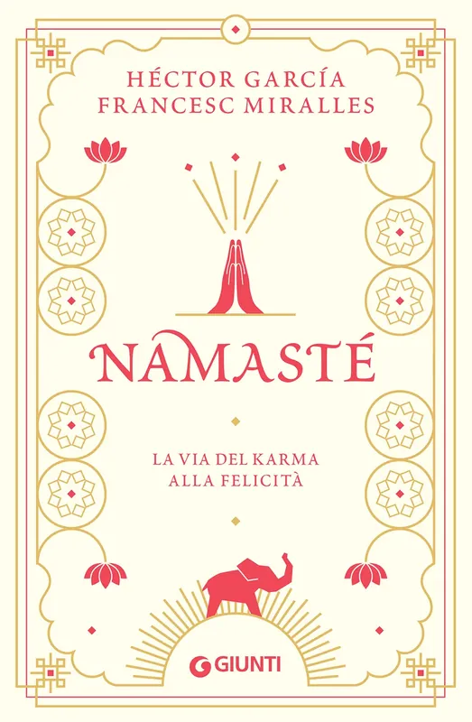 Compra Adesso Namasté La via del karma alla felicità