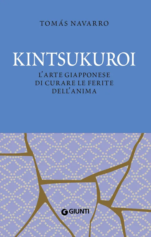 Kintsukuroi L‘arte giapponese di curare le ferite dell‘anima Compra Oggi Stesso