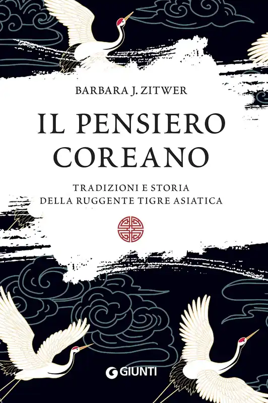 Il pensiero coreano Tradizioni e storia della ruggente tigre asiatica Nuovo Arrivo