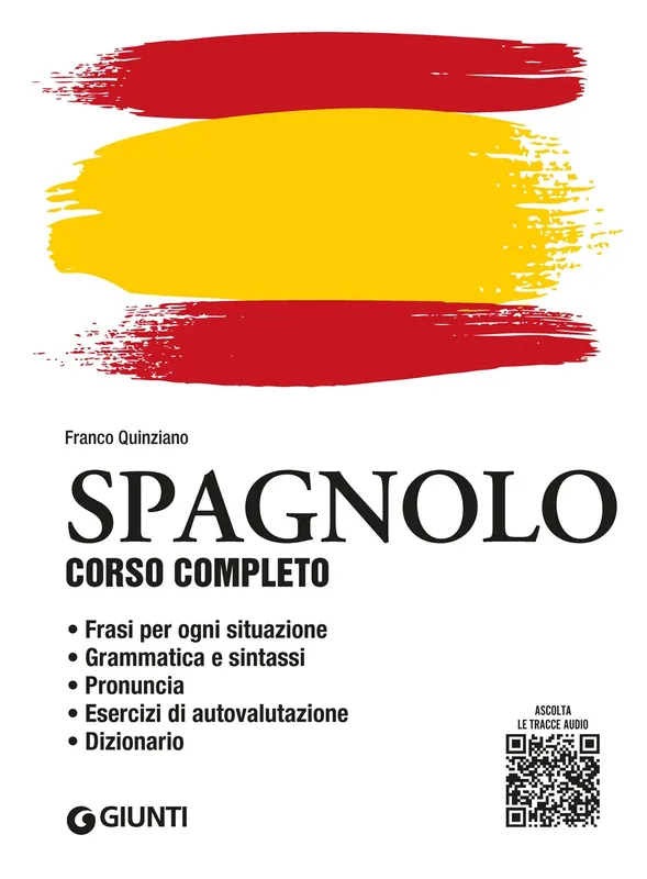 Più Venduto Spagnolo. Corso completo con tracce audio Frasi per ogni situazione • Grammatica e sintassi • Pronuncia • Esercizi di autovalutazione • Dizionario