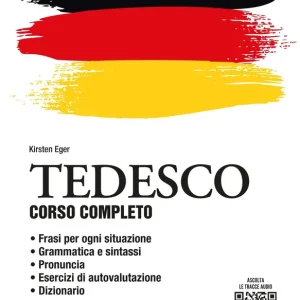Tedesco. corso completo con tracce audio Frasi per ogni situazione - Grammatica e sintassi - Pronuncia - Esercizi di autovalutazione - Dizionario Compra Online