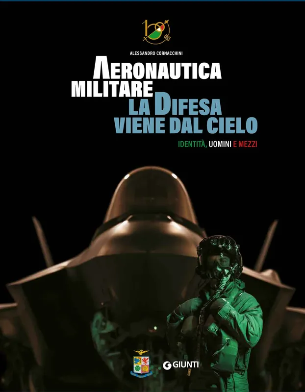 Aeronautica Militare. La difesa viene dal cielo Identità, uomini e mezzi Vendita Finale